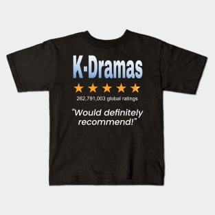 K-Dramas 5 star review - would recommend Kids T-Shirt